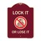 Signmission Lock It or Lose It With Graphic Heavy-Gauge Aluminum Architectural Sign, 24" H, BU-1824-23881 A-DES-BU-1824-23881 - alternate 1
